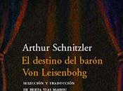 destino barón Leisenbohg' (editorial Acantilado) Arthur Schnitzler