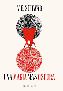 [Nueva lectura] Una mágia más oscura - V.E.Schwab