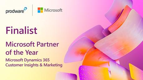 Prodware es finalista del premio 2022 Microsoft Dyn 365 Customer Insights & Marketing Partner of the Year