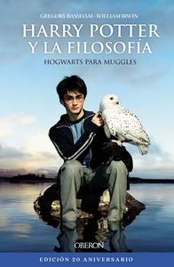 «Harry Potter y la filosofía: Hogwarts para muggles. Edición 20 aniversario», de Gregory Bassham y William Irwin