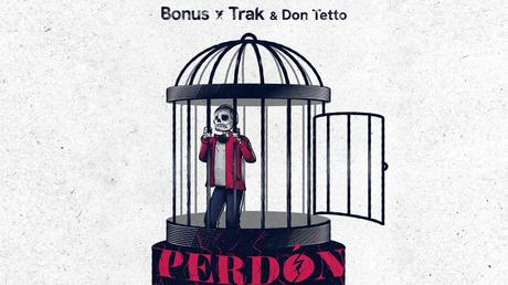 Bonus Trak ft Don Tetto - Perdón 3