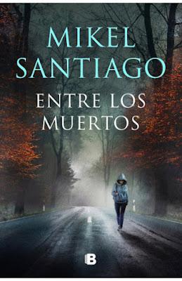 Entre los muertos - Mikel Santiago