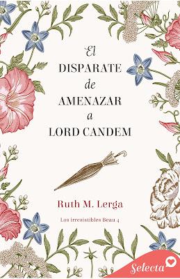 Reseña | El disparate de amenazar a Lord Candem, Ruth M. Lerga