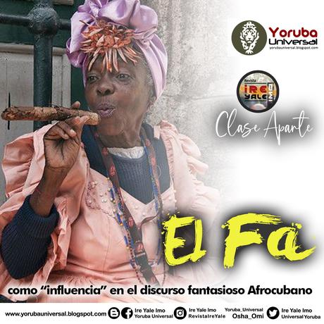 La fantasía del Fa como influencia en la tradición Afrocubana. El plagio de la investigación de Maupoil que se convertirá en el discurso moderno del origen del ifa afrocubano. La fantasía del Fa como influencia en la tradición Afrocubana. El plagio de la investigación de Maupoil que se convertirá en el discurso moderno del origen del ifa afrocubano.
