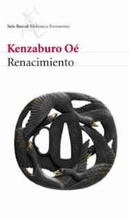Renacimiento, por Kenzaburo Oé Renacimiento, por Kenzaburo Oé