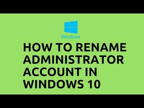 How to Rename Administrator Account in Windows 10 Cómo cambiar el nombre de administrador en Windows 10