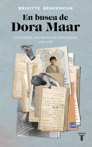 «En busca de Dora Maar. Una artista, una libreta de direcciones, una vida», de Brigitte Benkemoun