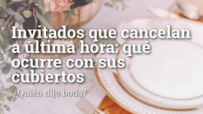 Invitados que cancelan a última hora: qué ocurre con sus cubiertos