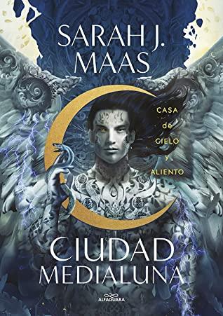 Ciudad MediaLuna: Casa de Cieloy Aliento #2 de Sara J. Maas Ciudad MediaLuna: Casa de Cieloy Aliento #2 de Sara J. Maas