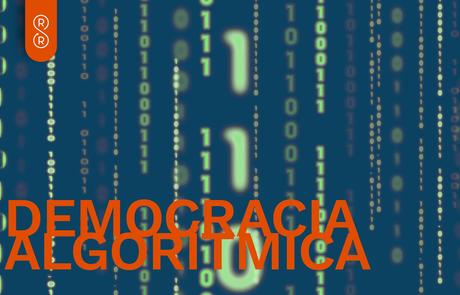 Democracia algorítmica o el gobierno de los sabios