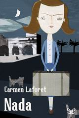 Nada .- Carmen Laforet     { Reseña}