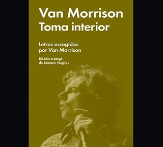 Van Morrison Toma interior La sencillez y profundidad de sus poemas hacen que tú te abras desde fuera