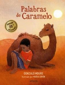 «Palabras de Caramelo. Edición 20 aniversario», de Gonzalo Moure con ilustraciones de Maria Girón «Palabras de Caramelo. Edición 20 aniversario», de Gonzalo Moure con ilustraciones de Maria Girón