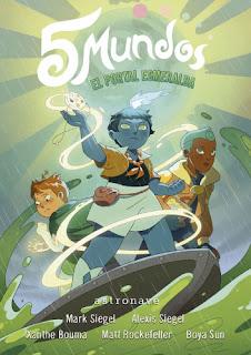 5 MUNDOS. EL PORTAL ESMERALDA DE MARK SIEGEL, ALEXIS SIEGEL, XANTHE BOUMA, MATT ROCKEFELLER Y BOYA SUN