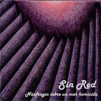 Sin Red - Náufragos Sobre un Mar Homicida (2013) Sin Red - Náufragos Sobre un Mar Homicida (2013)