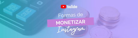 6 formas de monetizar en Instagram