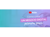 Cómo crear negocio digital: primeros pasos consejos