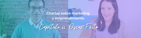 Oscar Feito: Cómo emprender en digital sin morir en el intento