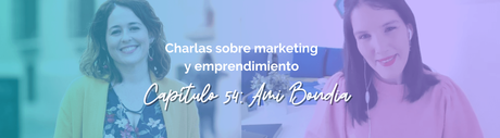 Ami Bondia: Cómo emprender con inteligencia emocional Ami Bondia: Cómo emprender con inteligencia emocional