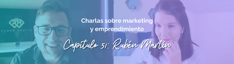 Rubén Martín: Cómo emprender con tu marca personal