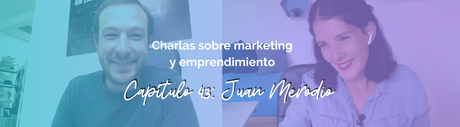 Juan Merodio: Los nuevos modelos de trabajo, empresa y marketing