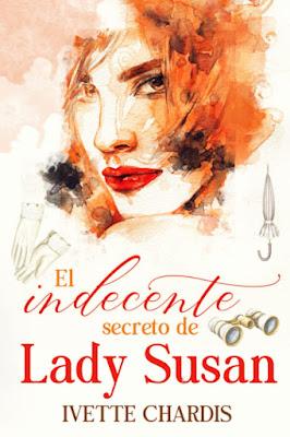 Reseña | El indecente secreto de Lady Susan, Ivette Chardis