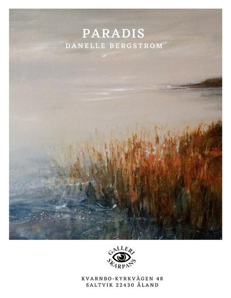 La exposición «PARADIS» de Danelle Bergstrom, inspirada en las Islas Åland, puede visitarse en Galleri Skarpans hasta el 30 de julio de 2022