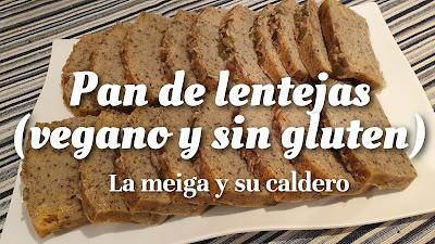 Pan de lentejas (vegano y sin gluten)