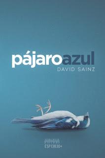Pájaro Azul de David Sainz | Novedad Pájaro Azul de David Sainz | Novedad
