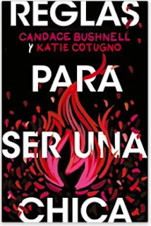 «Reglas para ser una chica» de Candace Bushnell y Katie Cotugno