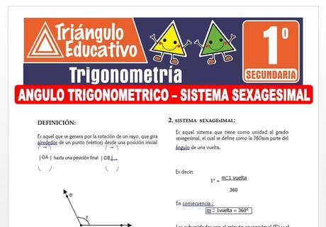 Ángulo Trigonométrico – Sistema Sexagesimal para Primero de Secundaria Ángulo Trigonométrico – Sistema Sexagesimal para Primero de Secundaria