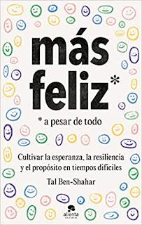 Más feliz, a pesar de todo de Tal Ben-Shahar | Novedad Más feliz, a pesar de todo de Tal Ben-Shahar | Novedad