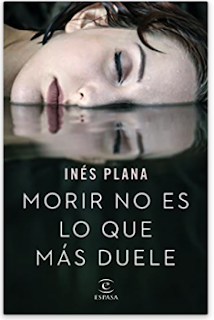 «Morir no es lo que más duele» de Inés Plana Giné