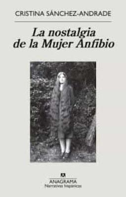 La nostalgia de la Mujer Anfibio  de Cristina Sánchez-Andrade
