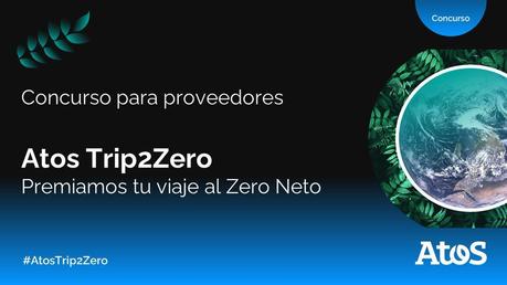 Atos impulsa la descarbonización de sus proveedores con el concurso «Atos Trip2Zero»