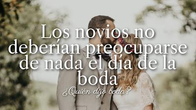 Los novios no deberían preocuparse de nada el día de la boda