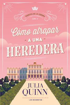 Reseña|| Como atrapar a una heredera- Julia Quinn