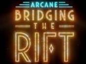 disponible primer episodio «Bridging Rift», serie documental sobre creación Arcane