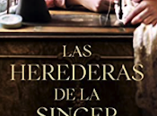 «Las herederas Singer» Lena Rivera