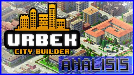 ANÁLISIS: Urbek City Builder
