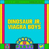 Actualización cartel Canela Party 22 con Dinosaur Jr y Viagra Boys