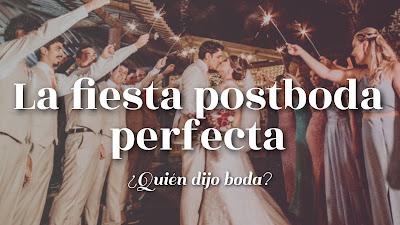 La fiesta postboda perfecta