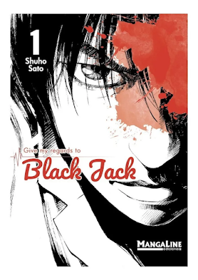 Reseña de Manga: Give my regards to Black Jack