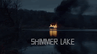 Cinecritica: Lago Shimmer