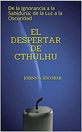 [Reseña] El despertar de Cthulhu - Johnn A.Escobar