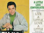 Elvis Presley little less conversation (1968-2001)