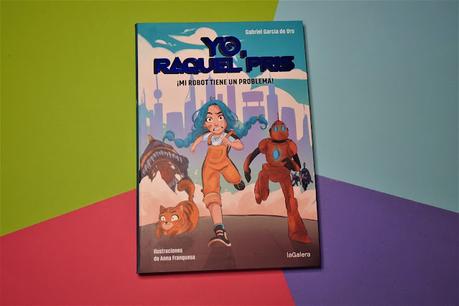 Yo, Raquel Pris. Robots dedel futuro y aventuras en femenino Yo, Raquel Pris. Robots dedel futuro y aventuras en femenino