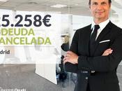 Repara Deuda Abogados cancela 25.258€ Madrid Segunda Oportunidad