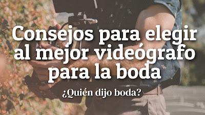 Consejos para elegir al mejor videógrafo para la boda