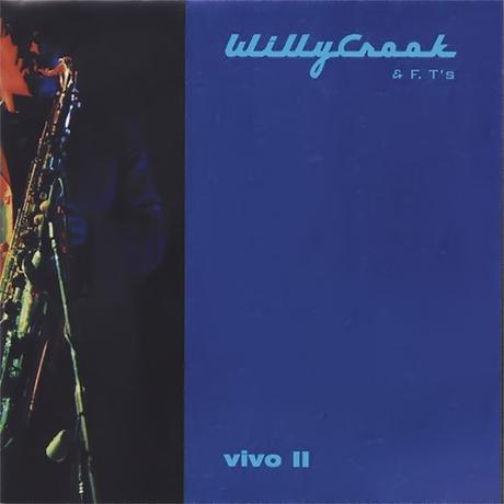 Willy Crook & Funky Torinos - Vivo I & Vivo II (1999)